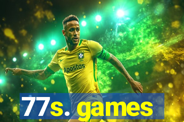 77s. games